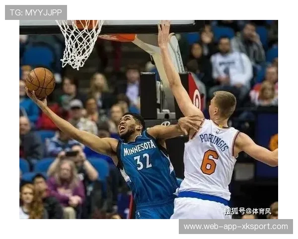 森林狼与尼克斯往昔鏖战再引关注今日对决能否再现经典 森林狼与尼克斯往昔鏖战再引关注今日对决能否再现经典